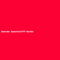 Enorme Kunststoff-Socke