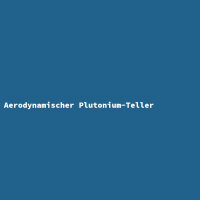 Aerodynamischer Plutonium-Teller
