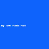 Imposante Papier-Decke