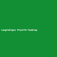 Langlebiges Plastik-Tanktop