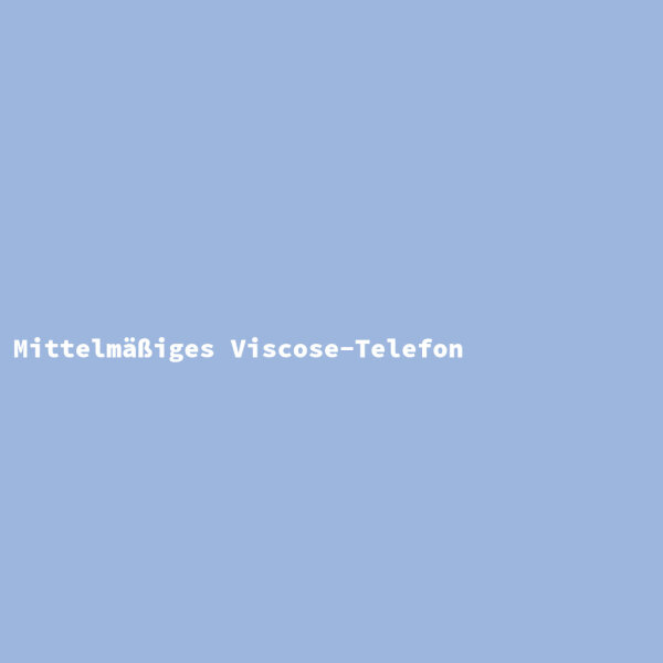 Mittelmäßiges Viscose-Telefon