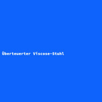 Überteuerter Viscose-Stuhl