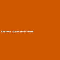 Enormes Kunststoff-Hemd
