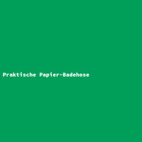 Praktische Papier-Badehose